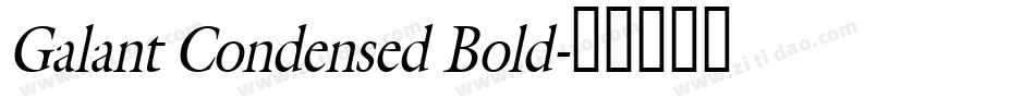 Galant Condensed Bold字体转换